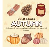 Bold & Easy Autumn: 40 Simple and Heartwarming Pages to Celebrate the Magic of Fall