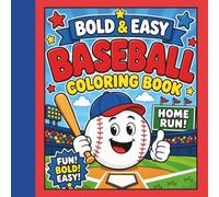 Bold & Easy Baseball Coloring Book: A Home Run Collection of Bold & Easy Baseball Coloring Pages
