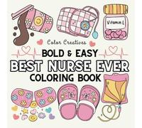 Bold & Easy Best Nurse Ever Coloring Book