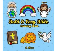 Bold & Easy Bible Coloring Book: 50 Simple Christian Scenes for Kids, Beginners & Seniors | Faith-Inspired Pages with Big Shapes, Thick Lines & ... Book for Relaxation and Stress Relief