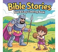 Bold & Easy Bible Stories Coloring Book: 55 Bold & Easy Coloring Pages Featuring Iconic Scenes from the Bible - Perfect for Stress Relief, Faith Moments, and Christian Inspiration