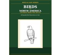 Bold & Easy Birds Coloring Book for Adults: 40 Large-Print North American Birds - A Perfect Gift for Bird Lovers, Seniors & Beginners