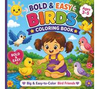 Bold & Easy Birds Coloring Book for Kids Ages 3-5: Big, Simple Bird Designs and Cute Nature Scenes Perfect for Little Hands