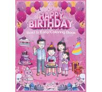 Bold & Easy Birthday Coloring Book for Kids: Bold Cakes, Cute Animals & Fun Birthday Scenes for Kids Easy-to-Color Pages with Cakes, Gifts, Party & Cake Cutting