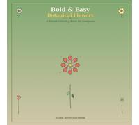 Bold & Easy Botanical Flowers: A Simple Coloring Book for Everyone: 50 Large, Easy-to-Color Designs for Beginners, Seniors, and All Ages