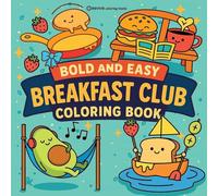 Bold & Easy Breakfast Club Coloring Book: Funny & Cute Cozy Large Print Stress Relief Coloring