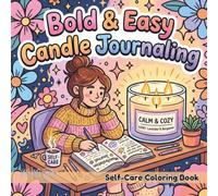 Bold & Easy Candle Journaling: Cozy Manifestation & Self-Care Coloring Book for Mindfulness and Stress Relief