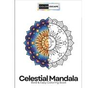 Bold & Easy Celestial Mandala Coloring Book Vol 4: Relaxing Mandalas with Stars, Moons & Planets for Adults and Kids