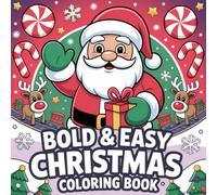 Bold & Easy Christmas Coloring Book: 100 designs: Festive Coloring for Kids 2 - 10 years