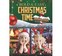 Bold & Easy Christmas Coloring Book for kids part 6.: What a fun, easy and relaxing way to enjoy colourings with friends, family, or just by yourself .
