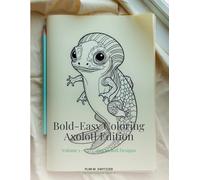 Bold-Easy Coloring · Axolotl Edition: Volume 1 - 50 Big-Line Axolotl Pages for Calm, Slow, Joyful Coloring