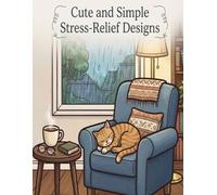 Bold & Easy Coloring Book: Cute and Simple Stress-Relief Designs with Thick Lines for Relaxation and Mindfulness