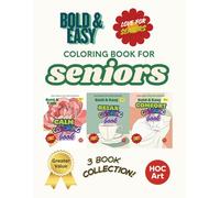 Bold & Easy Coloring Book for Seniors - 3 Books in 1 Bundle Collection: Nature, Peaceful scenery, and Everyday Comfort for Relaxation and Stress Relief