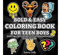 BOLD & EASY COLORING BOOK FOR TEEN BOYS 2: 30 funny illustrations for relaxation and stress relief