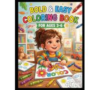 Bold & Easy Coloring Book: Fun and Simple Coloring Adventures for Ages 3-6