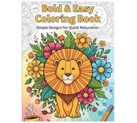 Bold & Easy Coloring Book: Simple Designs for Quick Relaxation