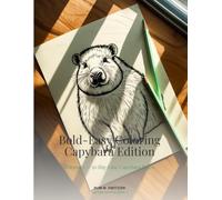 Bold-Easy Coloring · Capybara Edition: Volume 1 - 50 Big-Line Capybara Pages for Calm, Slow, Joyful Coloring