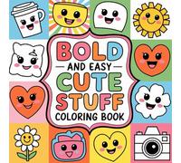 Bold & Easy Coloring: Cute Stuff Edition: Simple, Adorable Designs for Stress-Free Coloring Fun! You said: Generate me best 7 high effective ... book ChatGPT said: ChatGPT Here are 7 h