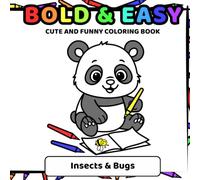 Bold & Easy Coloring Levels: Insects & Bugs: Cute and Funny Coloring Book