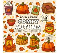Bold & Easy Comfy Autumn - A Cozy Fall Coloring Book: Wholesome Illustrations for Stress Relief and Cozy Creative Moments