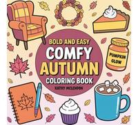 Bold & Easy Comfy Autumn: A Fall-Themed Coloring Book with Thick Line Art for Relaxing Coloring Fun