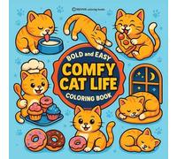 Bold & Easy Comfy Cat Life Coloring Book: Cozy & Relaxing Large Print Stress Relief Coloring-Perfect Gift for Cat Lovers!