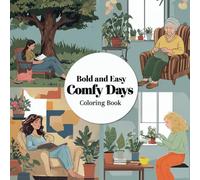 Bold & Easy Comfy Days Coloring book: Fun, Relaxing, and Simple Coloring for Adults & Seniors