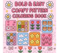 Bold Easy Comfy Pattern Coloring Book: 40+ Designs for Cozy Moments and Creative Joy
