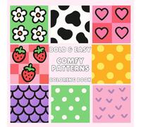 Bold & Easy Comfy Patterns: Coloring Book with 50 Relaxing and Cozy Designs for Adults, Teens, and Kids to Relieve Stress and Spark Creativity