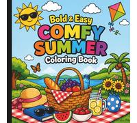 Bold & Easy Comfy Summer Coloring Book: Summer Coloring Book For Adults & Kids