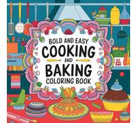 Bold Easy Cooking: Cozy Kitchen & Food Coloring Book with Thick Lines - Stress Relief for Teens & Adults