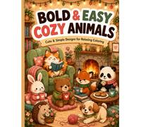 Bold & Easy Cozy Animals Coloring Book: Cute and Simple Animal Designs for Relaxing Coloring