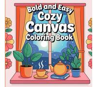 Bold & Easy Cozy Canvas Coloring Book