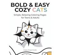 BOLD & EASY COZY CATS: Simple, Relaxing Coloring Pages for Teens & Adults