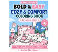 Bold & Easy Cozy & Comfort Coloring Book for Stress Relief: Warm & Simple Designs for Relaxation, Stress Relief & Calm Moments