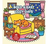 Bold & Easy Cozy Days Coloring Book: 48 Simple and Relaxing Designs for Adults, Teens, and Seniors - Stress Relief with Cozy Rooms, Cute Animals, and Comforting Scenes