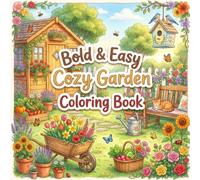Bold & Easy Cozy Garden Coloring Book
