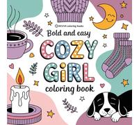 Bold & Easy Cozy Girl Coloring Book: Relaxing Stress Relief Coloring