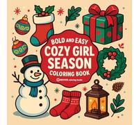 Bold & Easy Cozy Girl Season Coloring Book: Relaxing & Comfy Christmas Large Print Stress Relief Coloring-Perfect Cozy Girl Gift!