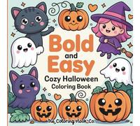 Bold & Easy Cozy Halloween Coloring Book: A Cute and Simple Adult Coloring Book with Spooky-Cute Designs for Stress Relief and Relaxation