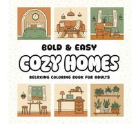 Bold & Easy Cozy Homes: Charming Interiors and Homey Scenes | Easy Coloring Book for Creative Calm
