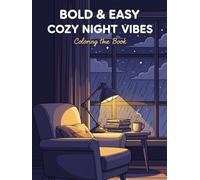 Bold & Easy Cozy Night Vibes: Simple and Relaxing Coloring Book with Lamps, Windows, Rain, Books, and Peaceful Evening Scenes