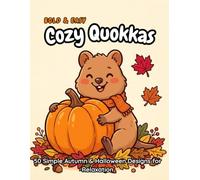 Bold & Easy Cozy Quokkas: A Fall Coloring Book for Adults with 50 Simple Autumn & Halloween Designs for Relaxation