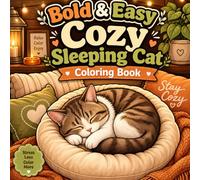 Bold & Easy Cozy Sleeping Cat Coloring Book: A Relaxing Large Print Art Therapy Book with Simple Kawaii Kittens, Thick Lines, and Stress Relief Designs for Adults, Teens, and Kids