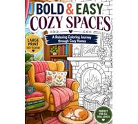 Bold & Easy Cozy Spaces: 50 Large Print Coloring Pages for Adults Featuring Relaxing Home Interiors, Reading Nooks, Fireplaces & Comfort Scenes