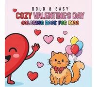 Bold & Easy Cozy Valentine’s Day Coloring Book for Kids