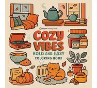 Bold & Easy Cozy Vibes Coloring Book: Comfy & Relaxing Stress Relief Coloring