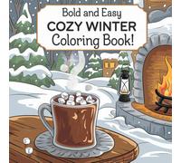 Bold & Easy Cozy Winter Coloring Book: Whimsical Frosty Inspirations