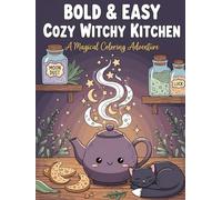 Bold & Easy Cozy Witchy Kitchen: Simple and Relaxing Coloring Book with Magical Herbs, Potions, and Treats