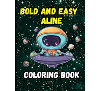 Bold & Easy Cute Aliens Coloring Book: Fun and Simple Space Creatures for All Ages